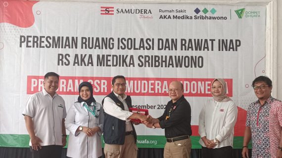Menunjang Pelayanan RS. AKA Sribhawono, Samudera Peduli Bersama Dompet Dhuafa Resmikan Ruang Isolasi dan Rawa Inap